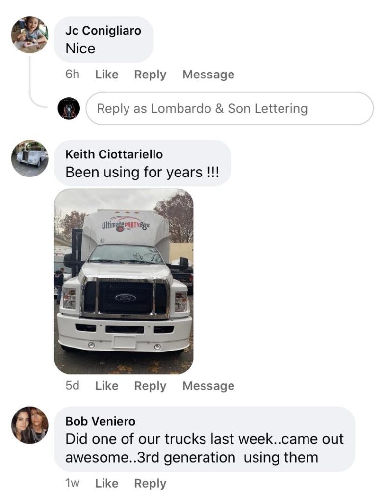 Facebook comments on a Lombardo & Son Lettering post. Jc Conigliaro: "Nice". Keith Ciottariello: "Been using for years !!!", with a photo of his lettered truck. Bob Veniero: "Did one of our trucks last week, came out awesome. 3rd generation using them".
